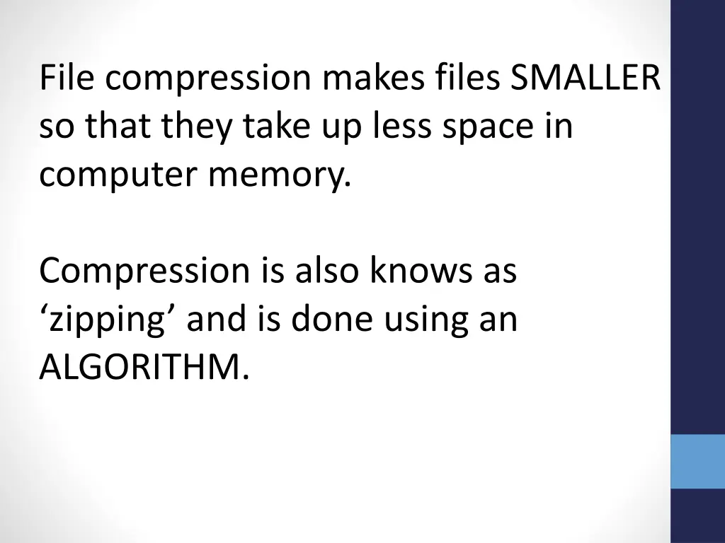 file compression makes files smaller so that they