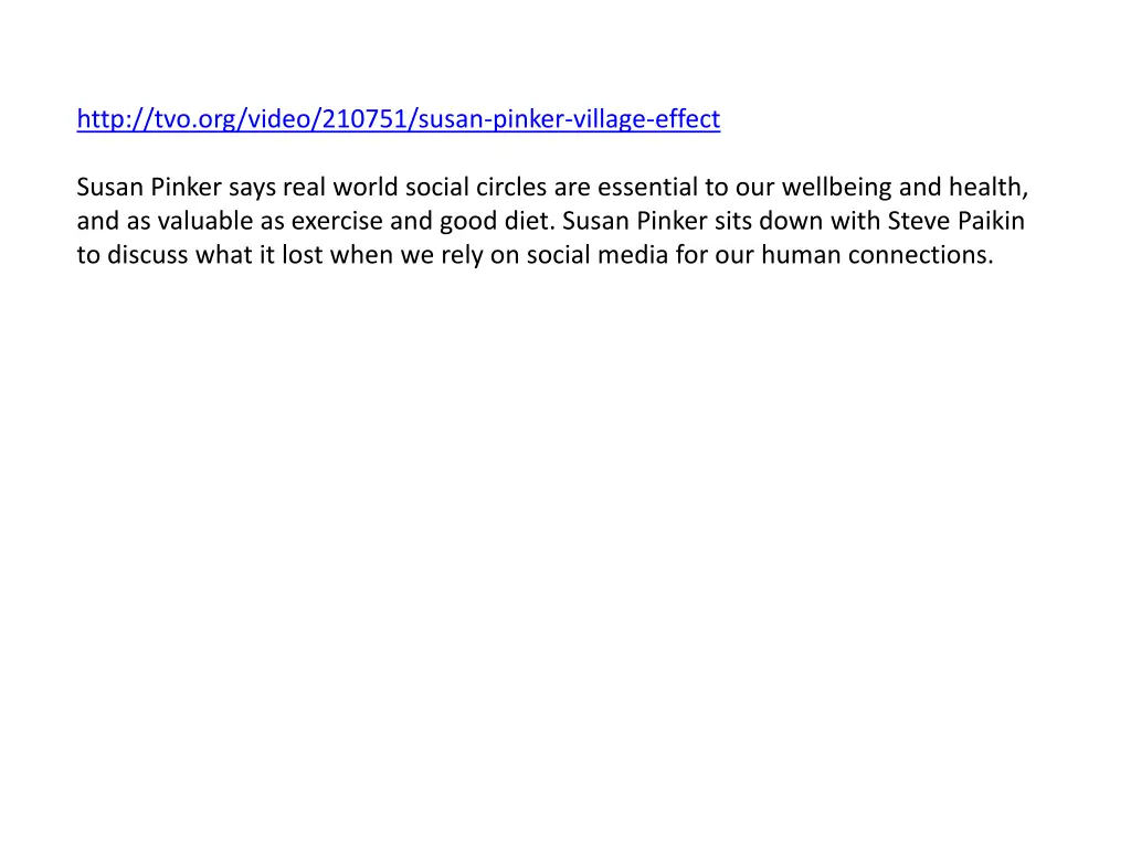 http tvo org video 210751 susan pinker village