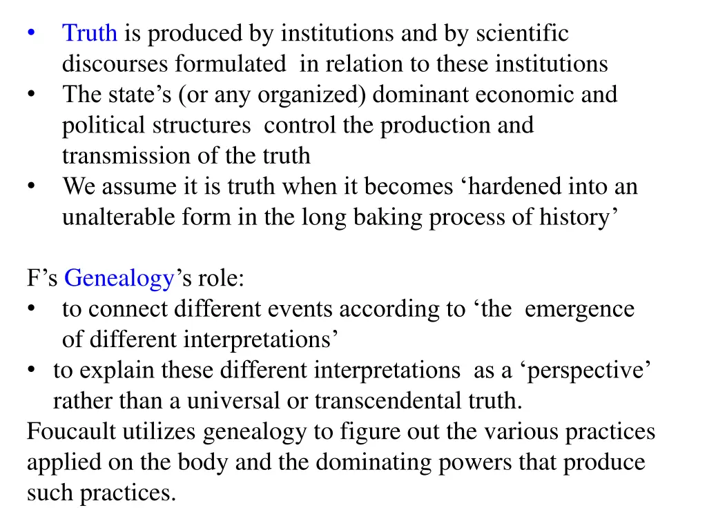 truth is produced by institutions