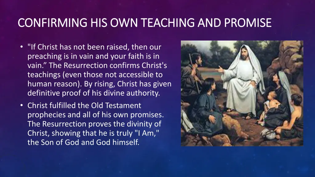 confirming his own teaching and promise