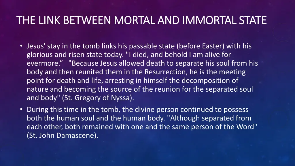 the link between mortal and immortal state