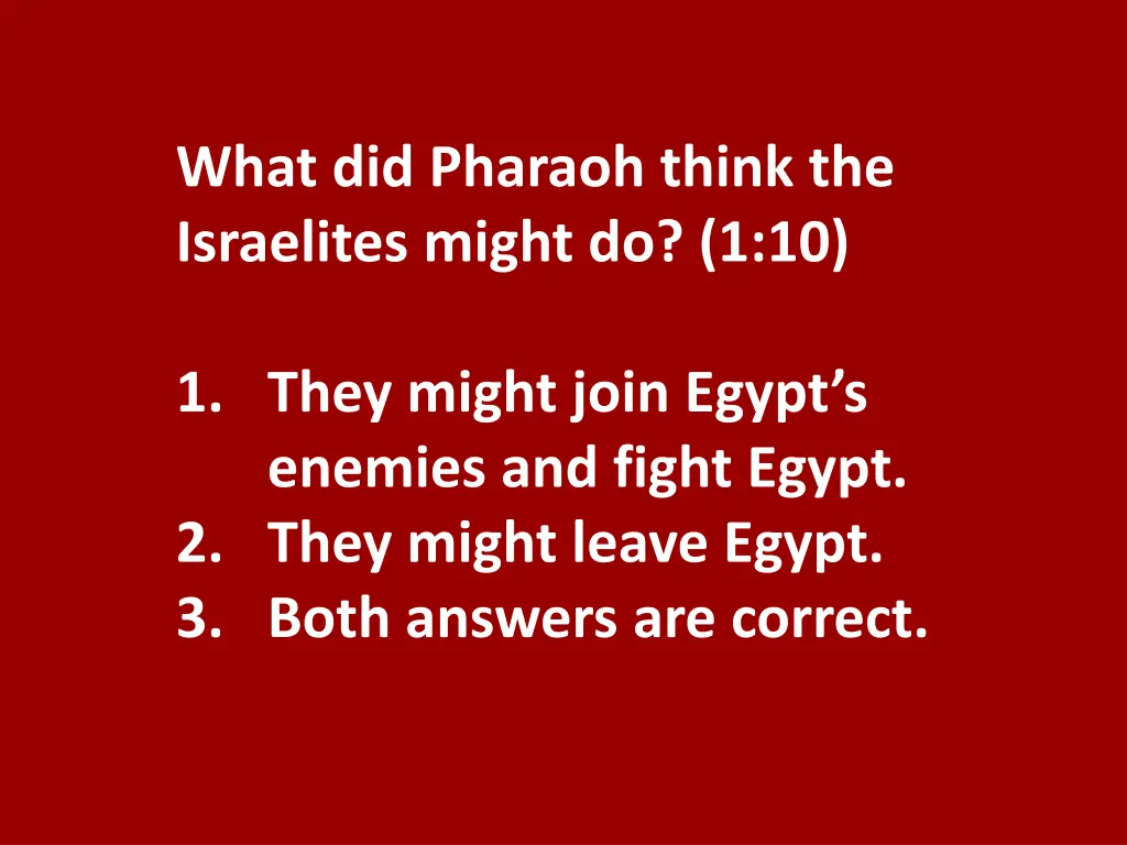 what did pharaoh think the israelites might