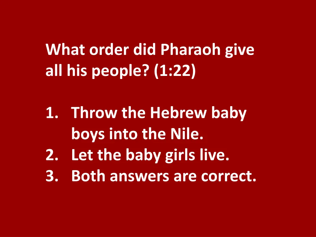 what order did pharaoh give all his people 1 22