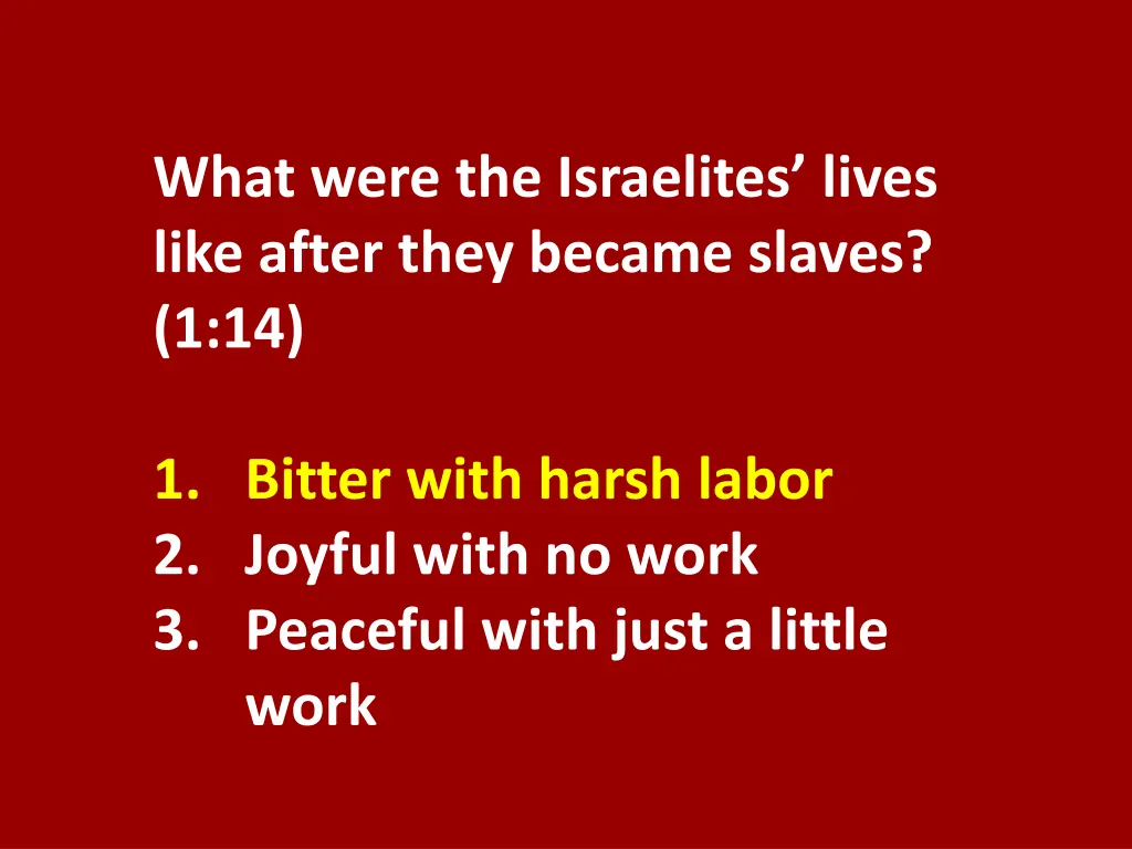 what were the israelites lives like after they 1