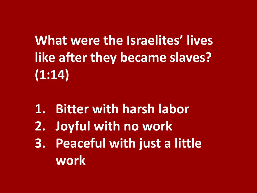 what were the israelites lives like after they