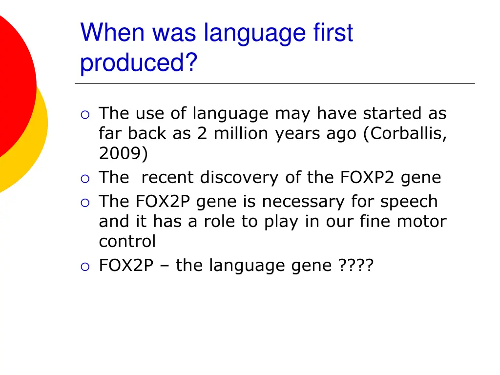 when was language first produced