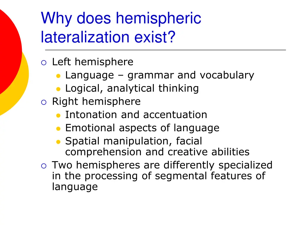 why does hemispheric lateralization exist