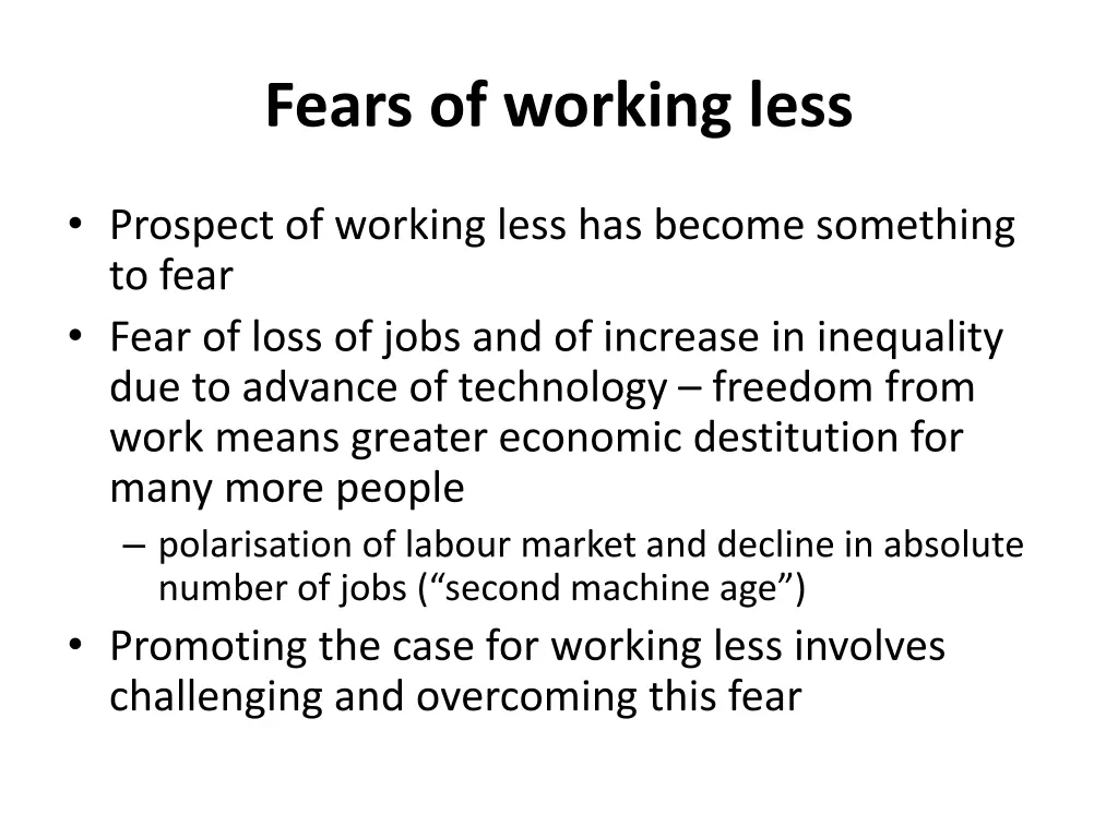 fears of working less