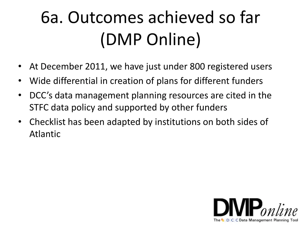 6a outcomes achieved so far dmp online