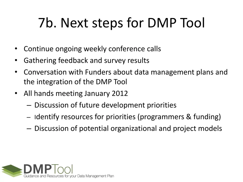 7b next steps for dmp tool