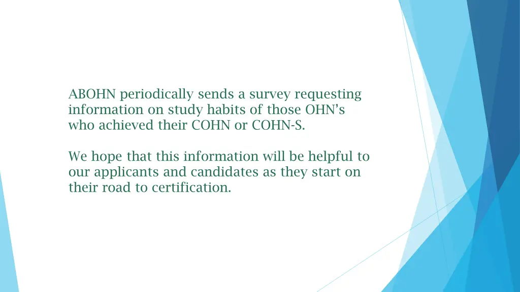 abohn periodically sends a survey requesting