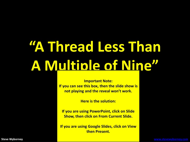 a thread less than a multiple of nine