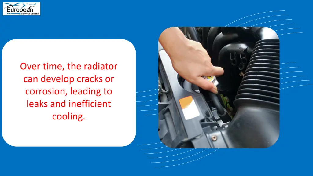 over time the radiator can develop cracks