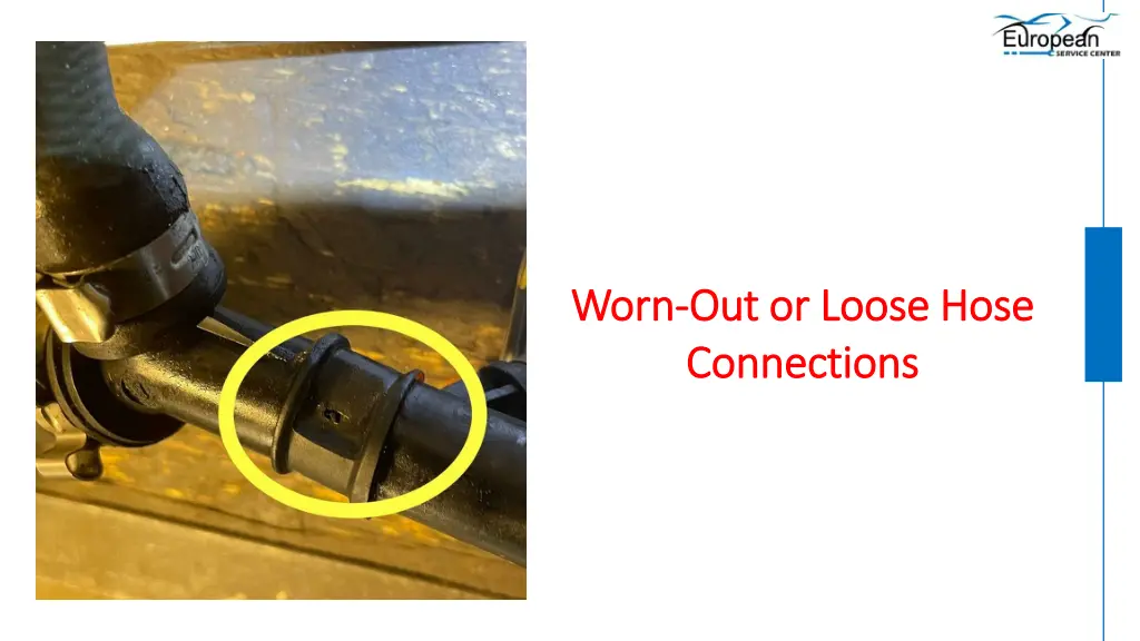 worn worn out or loose hose out or loose hose