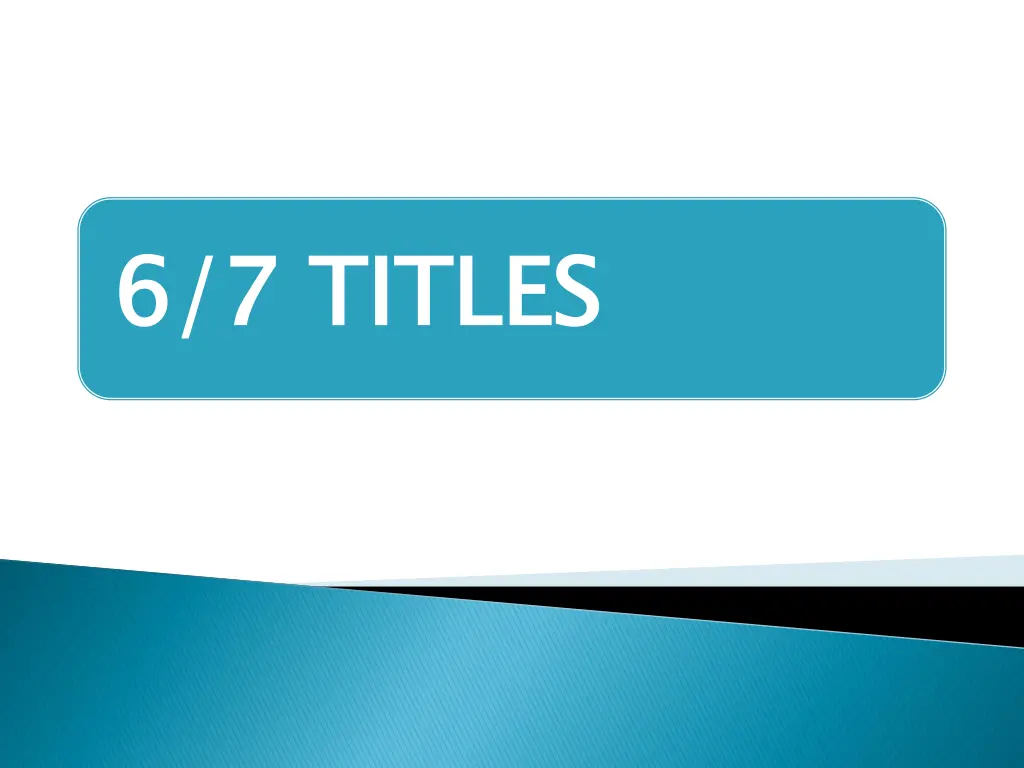 6 7 titles