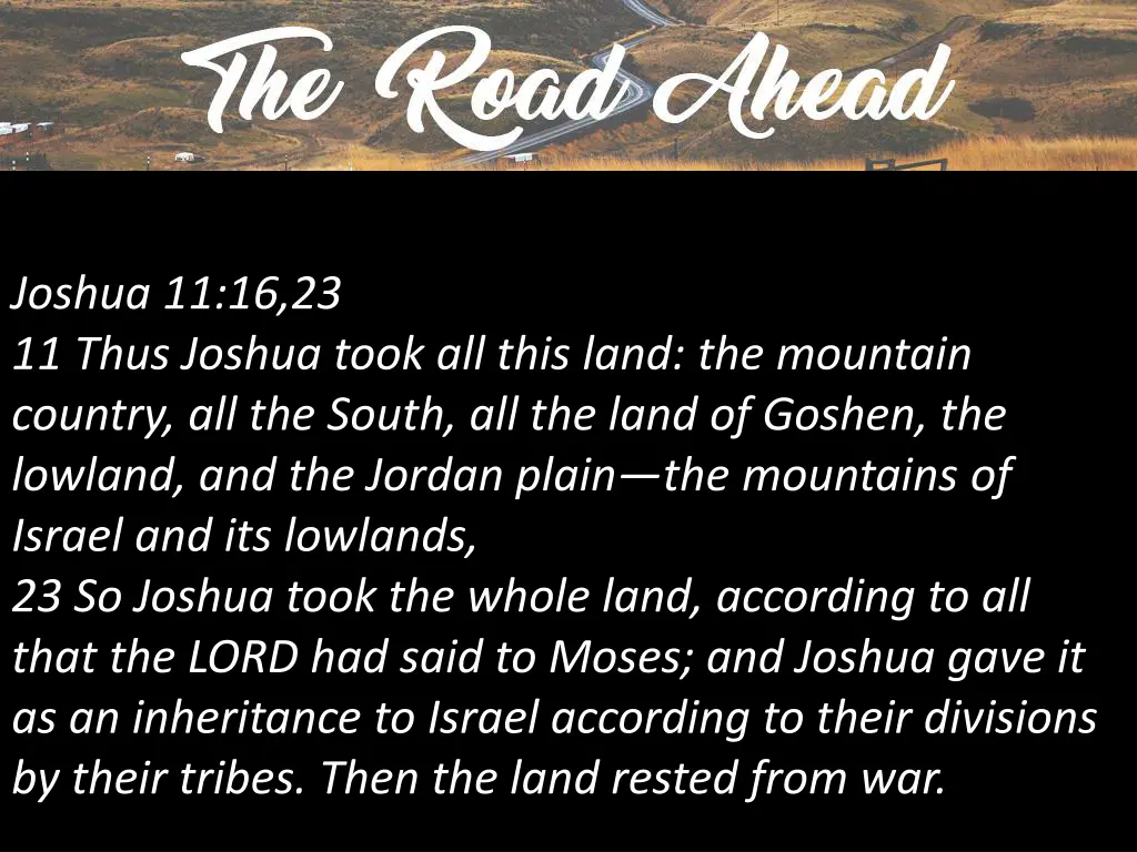 joshua 11 16 23 11 thus joshua took all this land