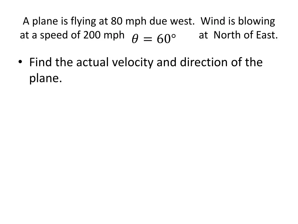 a plane is flying at 80 mph due west wind