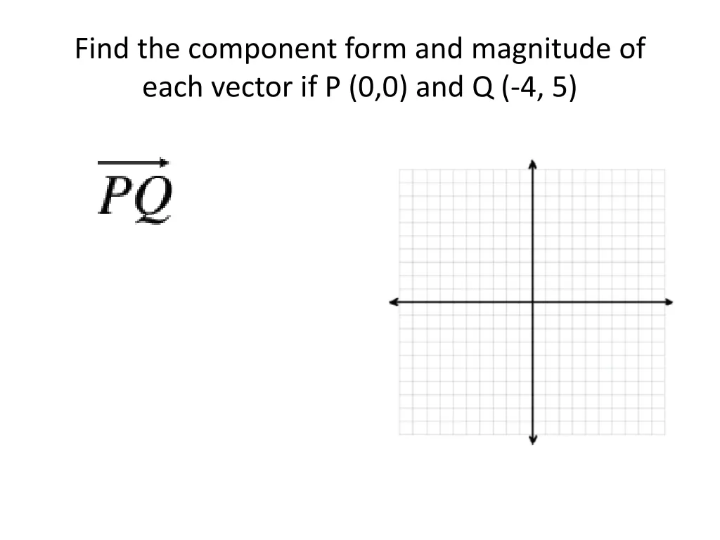 find the component form and magnitude of each