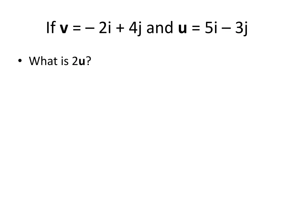 if v 2i 4j and u 5i 3j