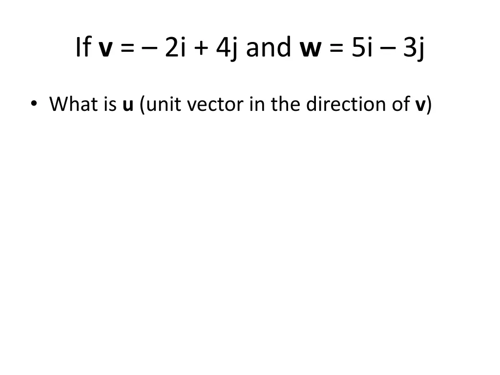 if v 2i 4j and w 5i 3j 1