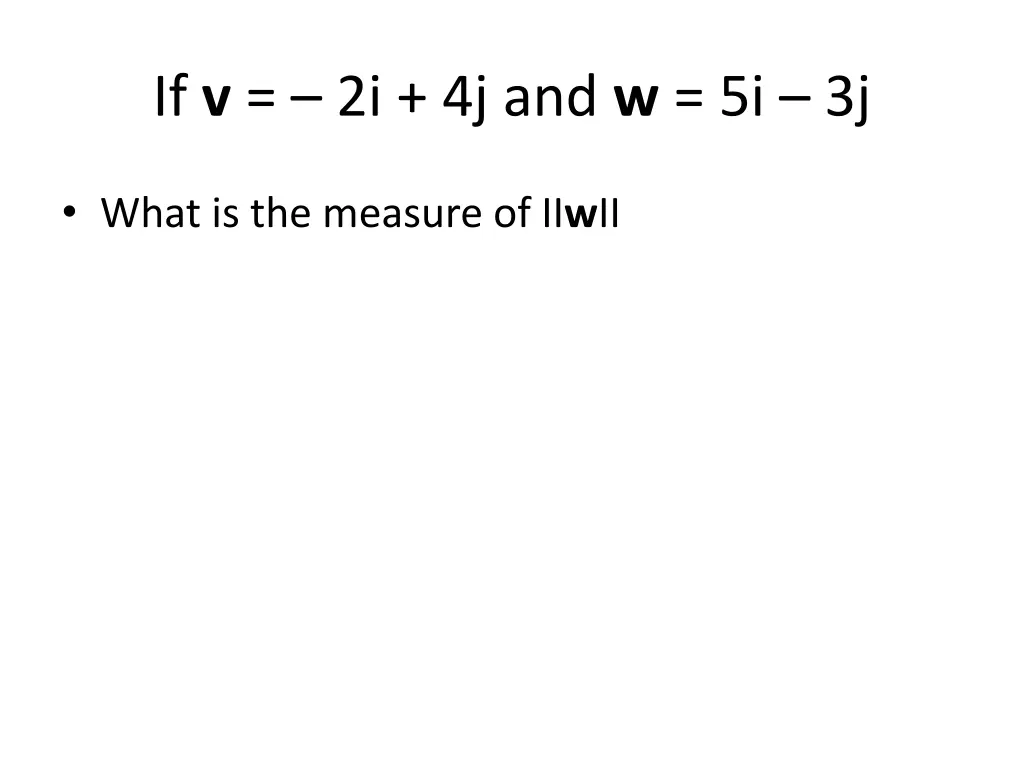 if v 2i 4j and w 5i 3j 3