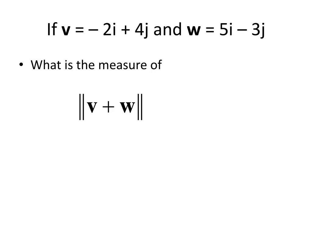 if v 2i 4j and w 5i 3j