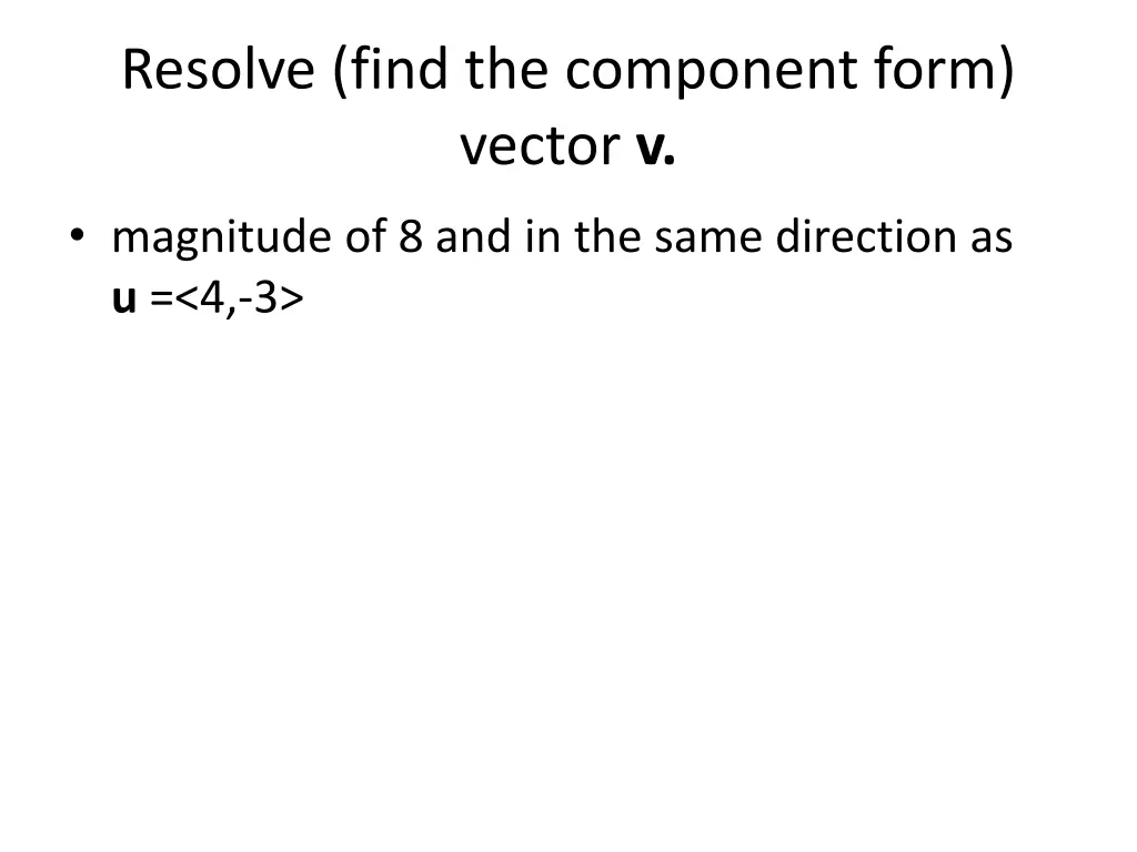 resolve find the component form vector v