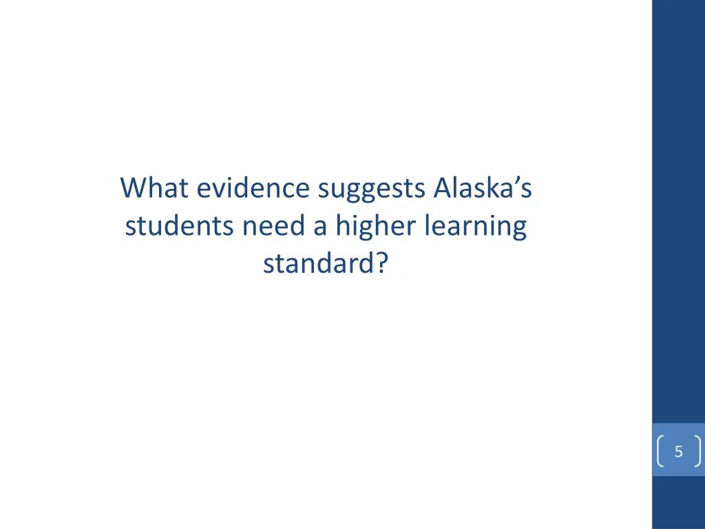 what evidence suggests alaska s students need