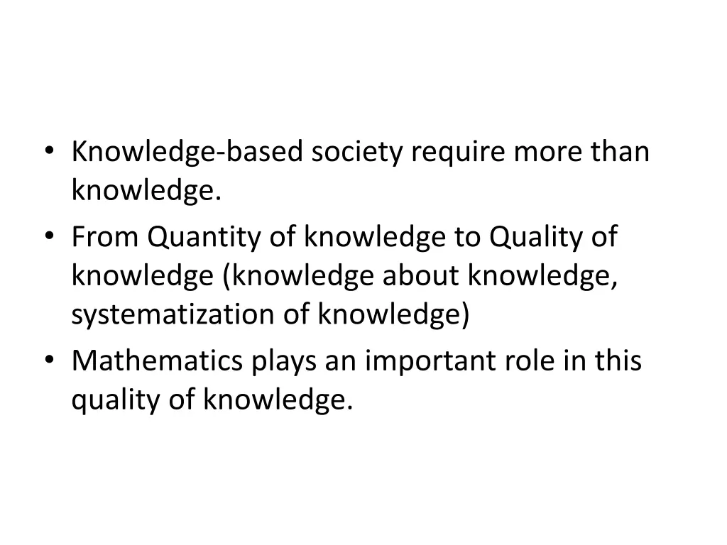 knowledge based society require more than