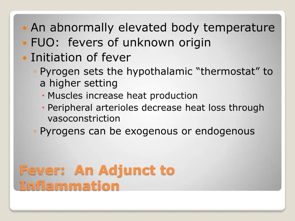 an abnormally elevated body temperature