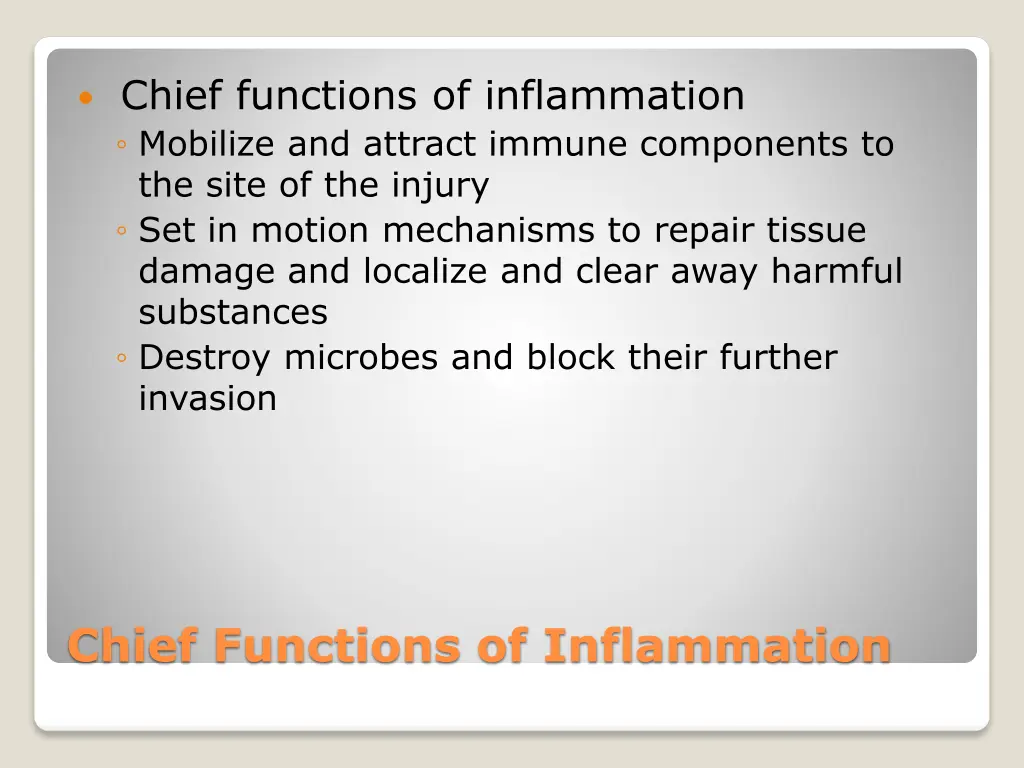chief functions of inflammation mobilize
