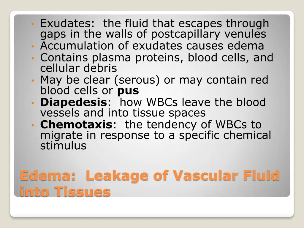 exudates the fluid that escapes through gaps