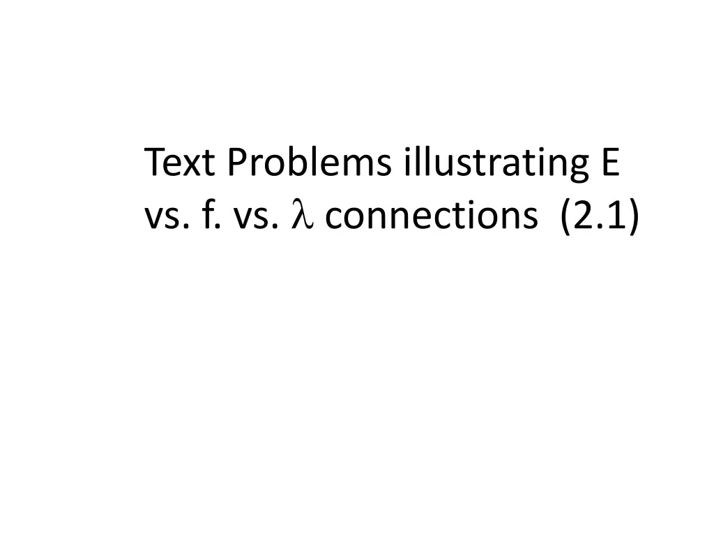 text problems illustrating e vs f vs connections