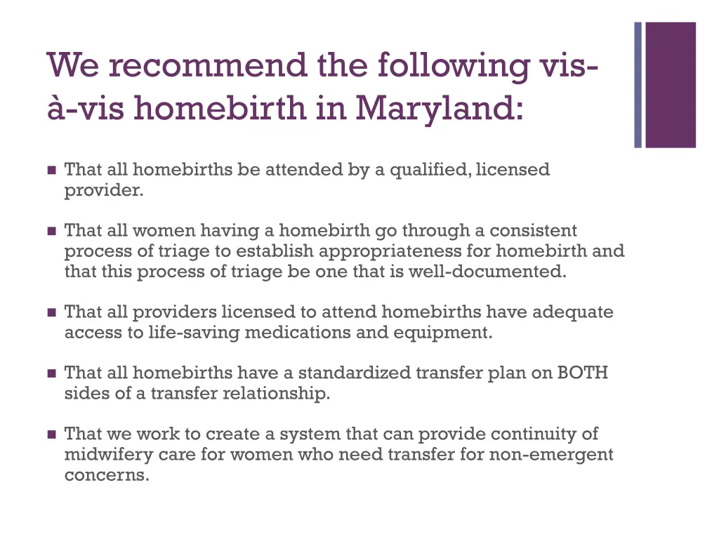 we recommend the following vis vis homebirth