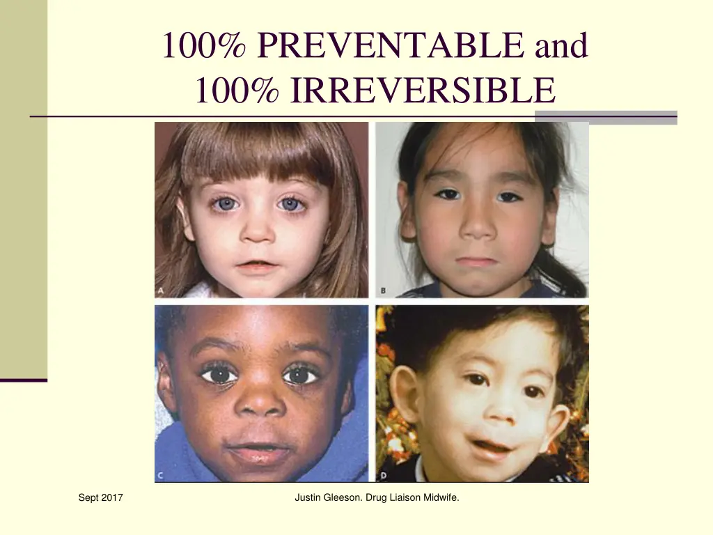 100 preventable and 100 irreversible