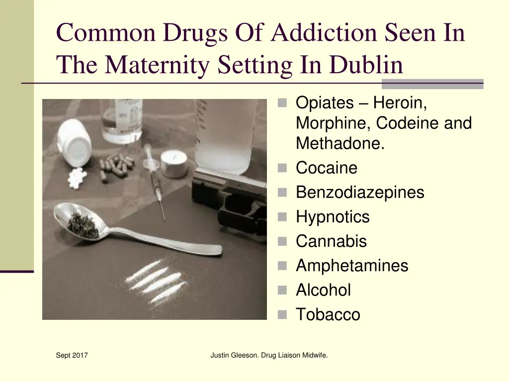 common drugs of addiction seen in the maternity