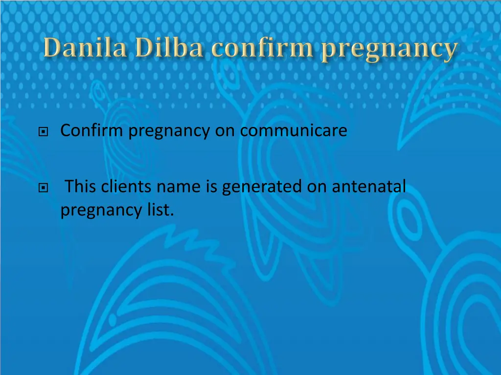 confirm pregnancy on communicare