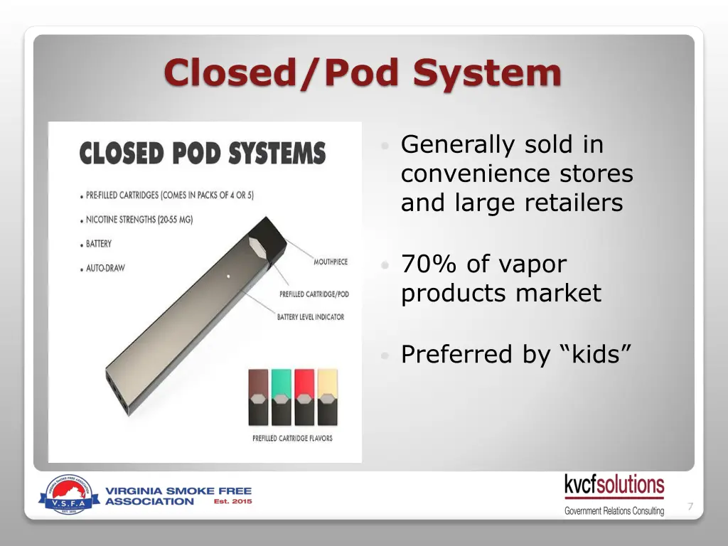 closed pod system