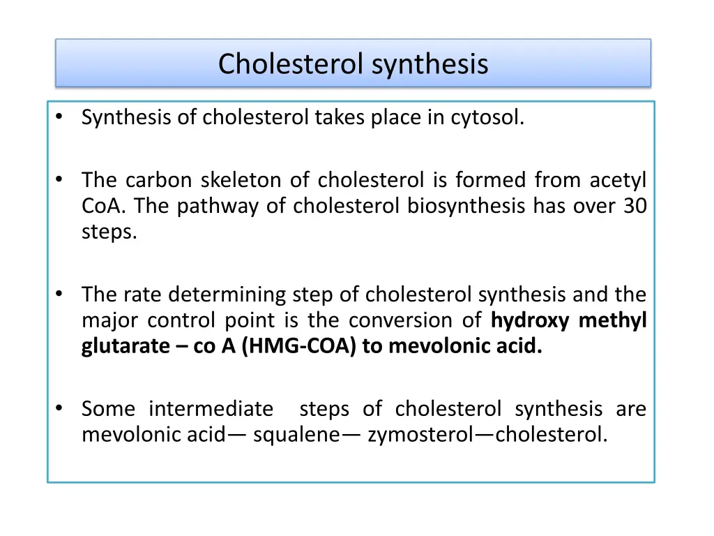 cholesterol synthesis