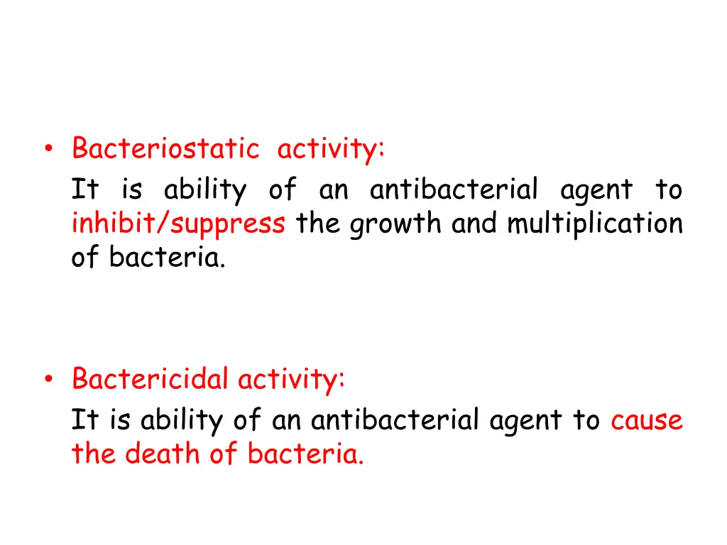 bacteriostatic activity it is ability