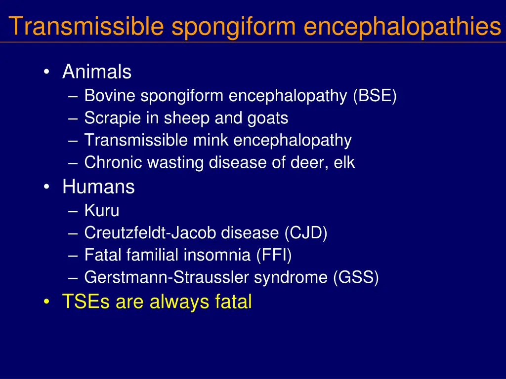 transmissible spongiform encephalopathies