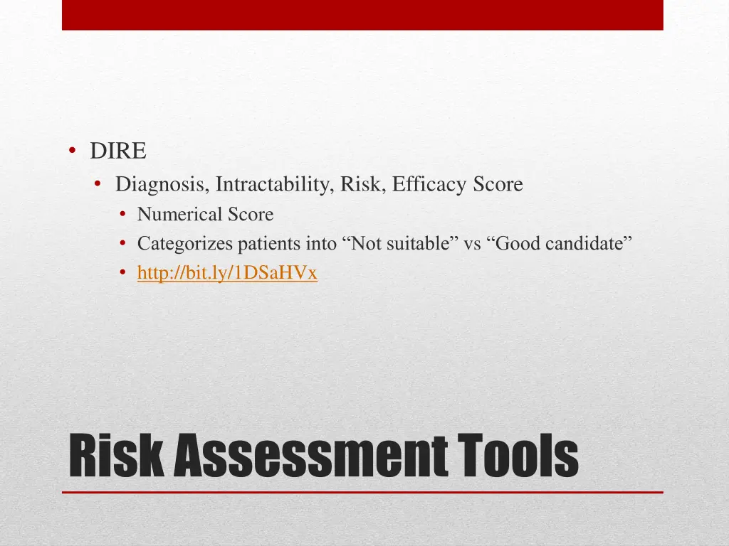 dire diagnosis intractability risk efficacy score