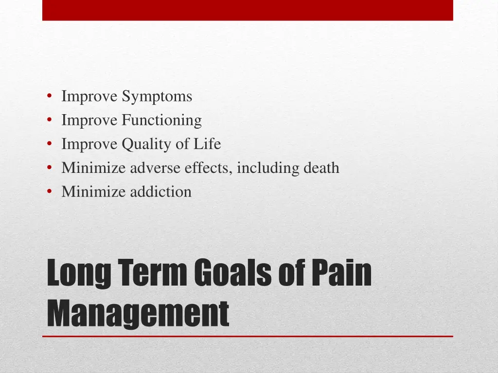 improve symptoms improve functioning improve