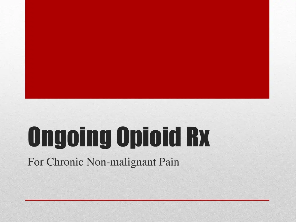 ongoing opioid rx for chronic non malignant pain