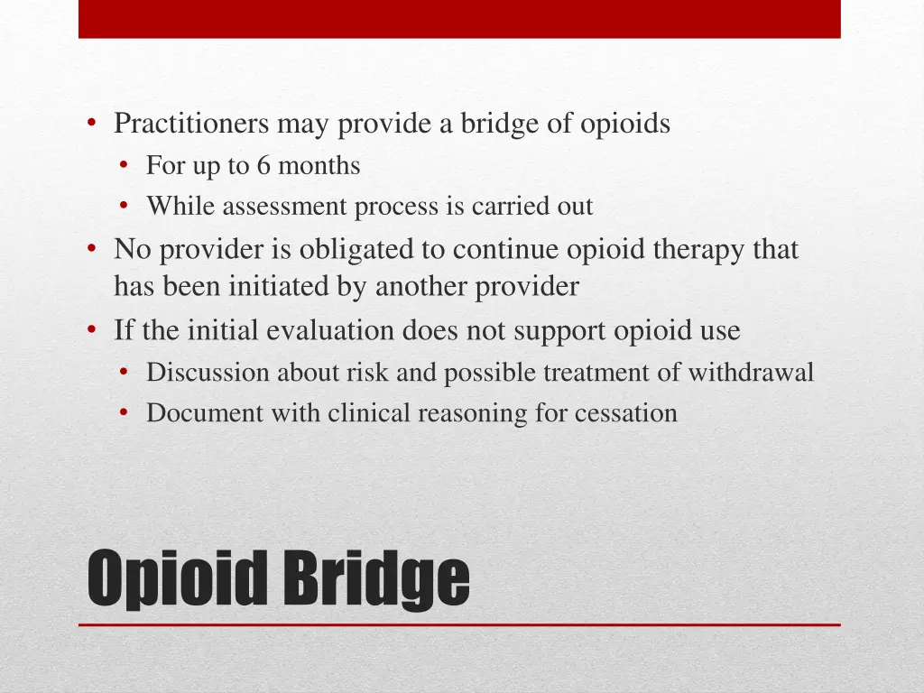 practitioners may provide a bridge of opioids