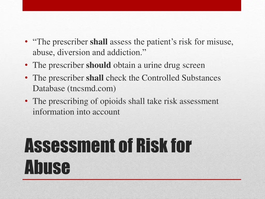 the prescriber shall assess the patient s risk