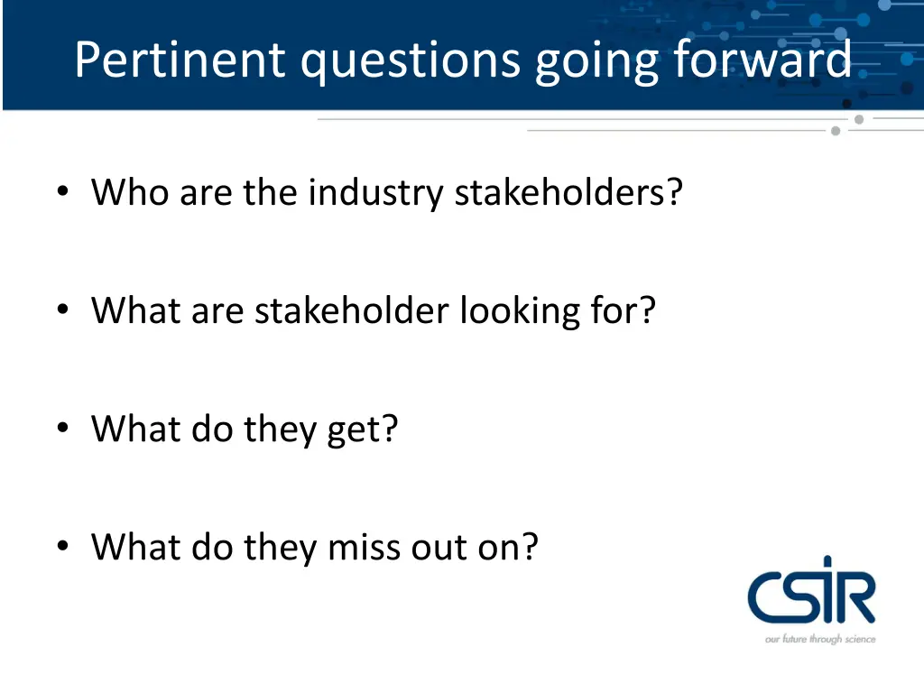 pertinent questions going forward