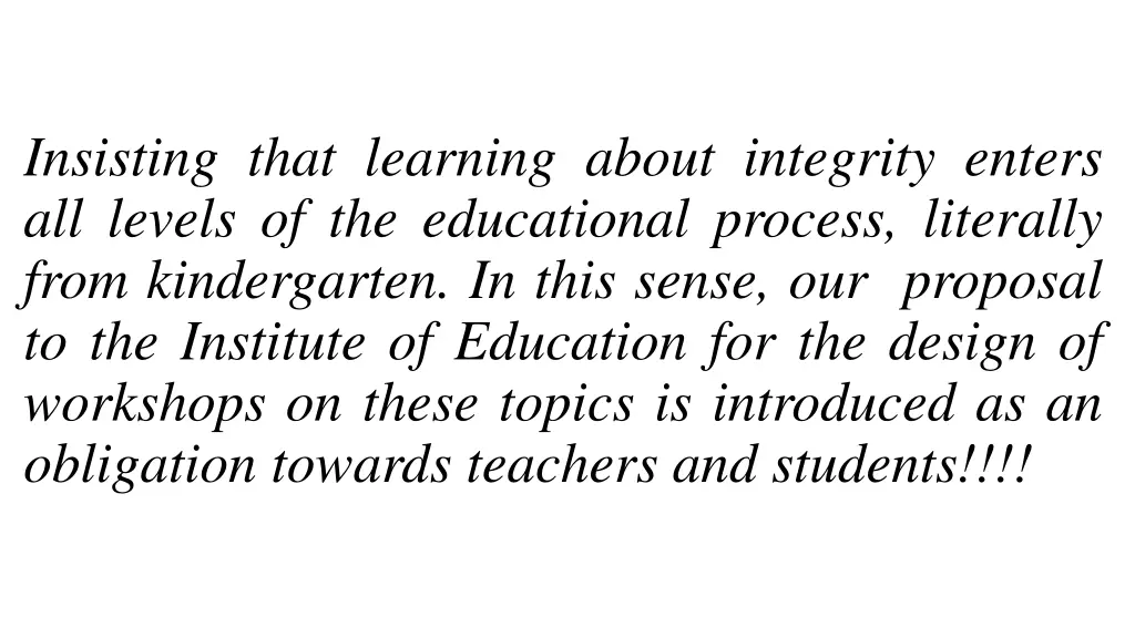 insisting that learning about integrity enters