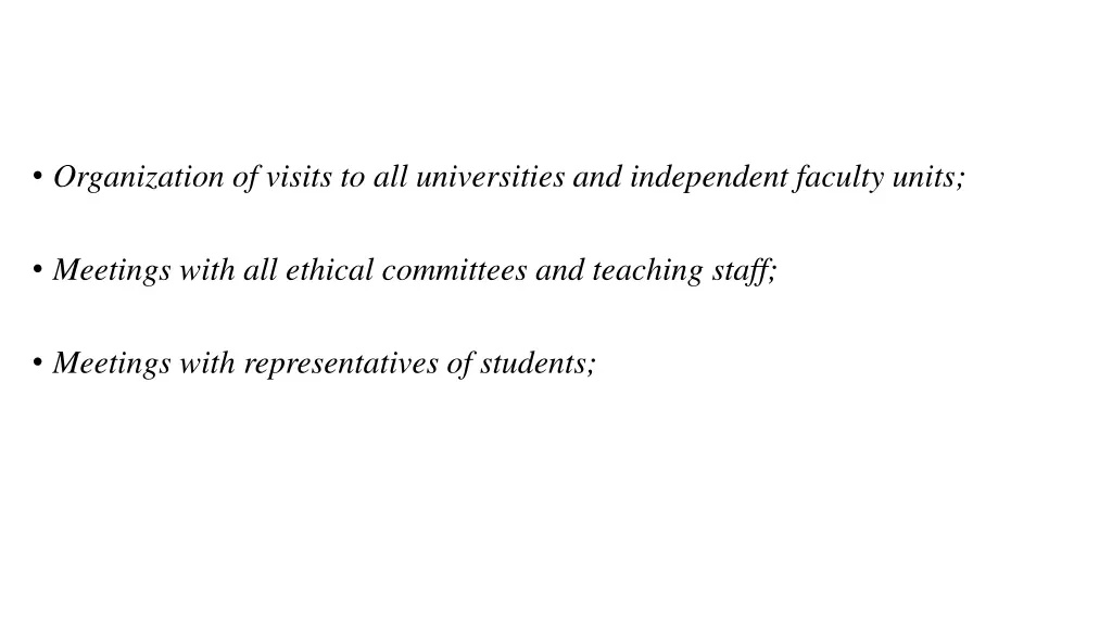 organization of visits to all universities