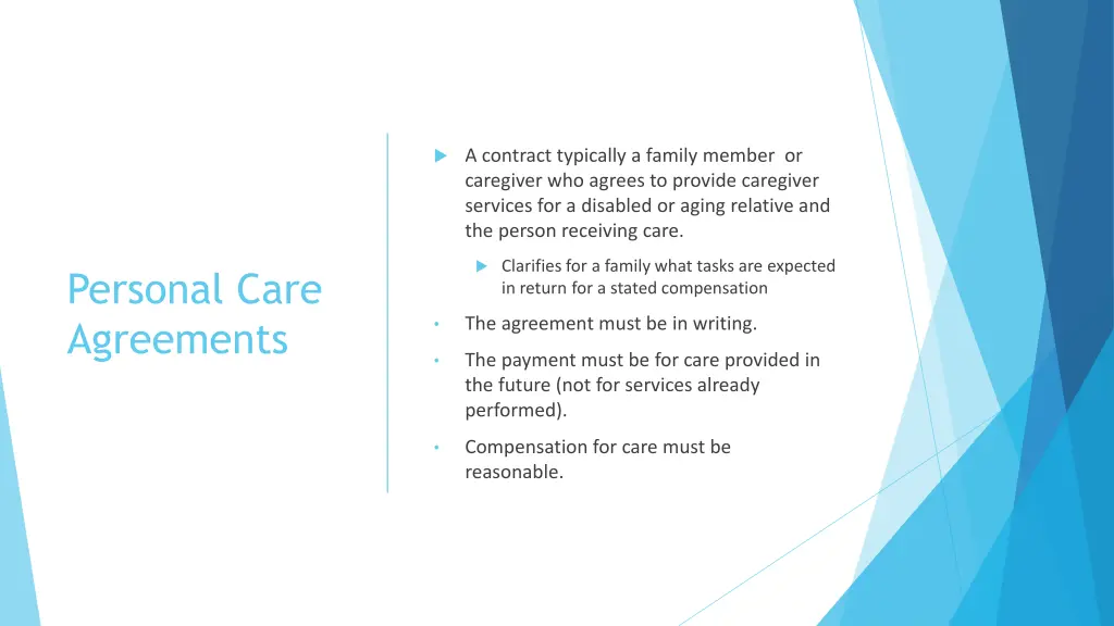 a contract typically a family member or caregiver